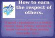 How to earn the respect of others