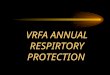 VRFA ANNUAL RESPIRTORY PROTECTION