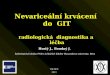 Nevariceální krvácení  do  GIT radiologická  diagnostika a  léčba