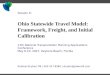Ohio Statewide Travel Model: Framework, Freight, and Initial Calibration