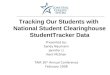 Tracking Our Students with  National Student Clearinghouse  StudentTracker Data