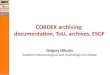 CORDEX archiving: documentation,  ToU , archives, ESGF