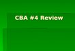 CBA #4 Review