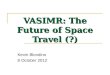 VASIMR: The Future of Space Travel (?)