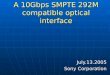 A 10Gbps SMPTE 292M compatible optical interface
