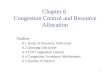 Chapter 6  Congestion Control and Resource Allocation