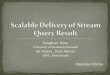 Scalable Delivery of Stream Query Result
