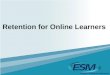 Retention for Online Learners