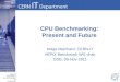 CPU Benchmarking: Present and Future