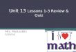 Unit 13  Lessons 1-3 Review & Quiz