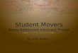Student Movers Young Adolescent Advocacy Project