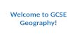 Welcome to GCSE Geography!