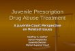 Juvenile Prescription Drug Abuse Treatment