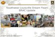 Southwest Louisville Dream Team BRAC Update