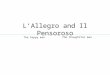 L’Allegro and Il Pensoroso