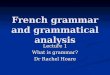 French grammar and grammatical analysis