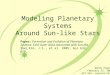 Modeling Planetary Systems Around Sun-like Stars