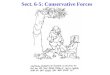 Sect. 6-5: Conservative Forces