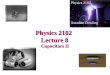Physics 2102  Lecture 8