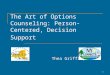 The Art of Options Counseling: Person-Centered, Decision Support