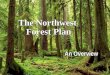 The Northwest  Forest Plan
