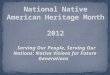 National Native American Heritage Month   2012