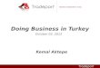 Doing Business in Turkey October 03 , 201 2