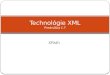 Technol ógie  XML Prednáška č. 7