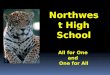 Northwest High School All for One  and  One  for All