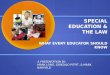 SPECIAL EDUCATION &  THE LAW