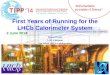 First Years of Running for the LHCb  Calorimeter System