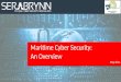Maritime Cyber Security:  An Overview May 2014