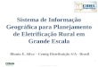 Sistema de Informação Geográfica para Planejamento de Eletrificação Rural em Grande Escala