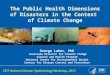 George Luber, PhD  Associate Director for Climate Change Climate and Health Program