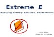 Extreme   E embracing   entirely  electronic  environments