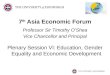 7 th  Asia Economic Forum Professor Sir Timothy O’Shea Vice Chancellor and Principal