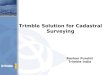 Trimble Solution for Cadastral Surveying