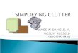 SIMPLIFYING CLUTTER