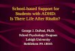 School-based Support for Students with ADHD: Is There Life After Ritalin?