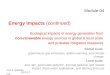 Module 04 Energy Impacts  (continued) Ecological impacts of energy generation from