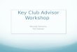Key Club Advisor Workshop
