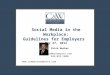 Social Media in the Workplace: Guidelines for Employers May 27,  2014 Erick  Becker