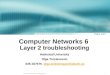 Computer Networks 6  Layer 2 troubleshooting