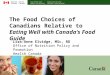 Lisa-Anne  Elvidge , MSc, RD  Office  of Nutrition Policy and Promotion Health Canada