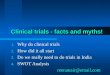 Clinical trials - facts and myths!