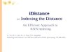 iDistance -- Indexing the Distance An Efficient Approach to  KNN Indexing