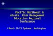 Pacific Northwest & Alaska  Risk Management Education Regional Conference