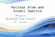 Nuclear Atom and Atomic Spectra