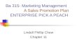 Ba 315- Marketing Management                   A Sales Promotion Plan  ENTERPRISE PICK A PEACH