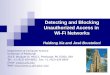 Detecting and Blocking Unauthorized Access in  Wi-Fi Networks Haidong Xia and Jos é Brustoloni